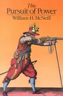 La búsqueda del poder: tecnología, fuerza armada y sociedad desde el año 1000 d.C. - The Pursuit of Power: Technology, Armed Force, and Society Since A.D. 1000