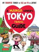 Guía de viaje a Tokio para amantes del manga: Mis cosas favoritas que ver y hacer en Japón - A Manga Lover's Tokyo Travel Guide: My Favorite Things to See and Do in Japan