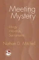 Encuentro con el Misterio: Liturgia, culto, sacramentos - Meeting Mystery: Liturgy, Worship, Sacraments