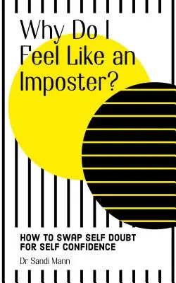 ¿Por qué me siento como un impostor?: Cómo entender y afrontar el síndrome del impostor - Why Do I Feel Like an Imposter?: How to Understand and Cope with Imposter Syndrome