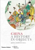 China: Una Historia en Objetos - China: A History in Objects