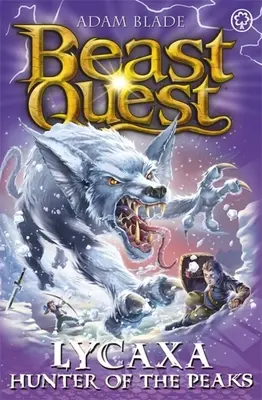 Beast Quest: Lycaxa, Cazador de los Picos: Serie 25 Libro 2 - Beast Quest: Lycaxa, Hunter of the Peaks: Series 25 Book 2