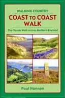 Coast to Coast Walk - El clásico paseo por el norte de Inglaterra - Coast to Coast Walk - The Classic Walk Across Northern England