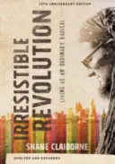 La revolución irresistible: Vivir como un radical ordinario - The Irresistible Revolution: Living as an Ordinary Radical