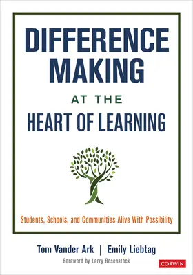 La creación de diferencias en el corazón del aprendizaje: Alumnos, escuelas y comunidades llenas de posibilidades - Difference Making at the Heart of Learning: Students, Schools, and Communities Alive with Possibility