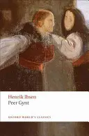 Peer Gynt Un poema dramático - Peer Gynt: A Dramatic Poem