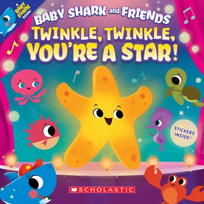 Brilla, brilla, ¡eres una estrella! (Bebé tiburón y sus amigos) - Twinkle, Twinkle, You're a Star! (Baby Shark and Friends)