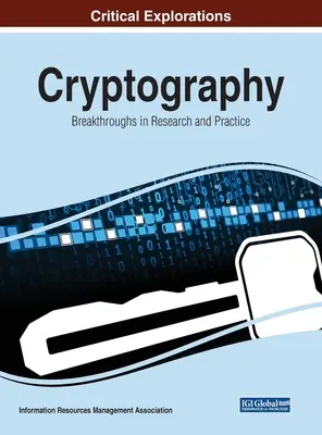 Criptografía: Avances en la investigación y la práctica - Cryptography: Breakthroughs in Research and Practice