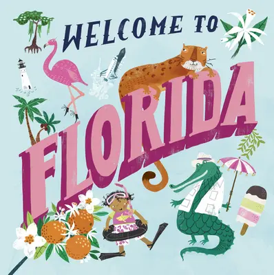 Bienvenido a Florida - Welcome to Florida (Welcome To)