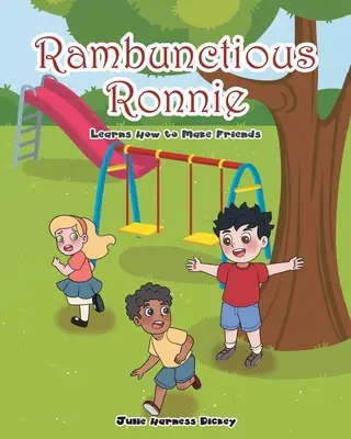 El travieso Ronnie aprende a hacer amigos - Rambunctious Ronnie Learns How to Make Friends
