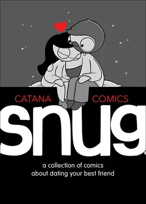 Snug: Una colección de cómics sobre salir con tu mejor amigo - Snug: A Collection of Comics about Dating Your Best Friend