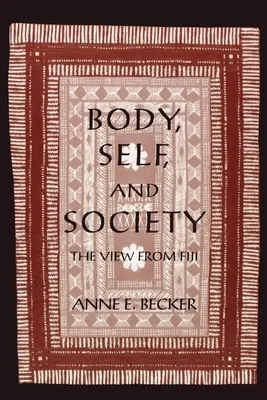 Cuerpo, yo y sociedad: La visión desde Fiyi - Body, Self, and Society: The View from Fiji