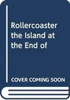 Montaña rusa: KS3, 11-14. La isla al final de todo - Rollercoaster: KS3, 11-14. The Island at the End of Everything