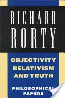 Objetividad, relativismo y verdad: documentos filosóficos - Objectivity, Relativism, and Truth: Philosophical Papers