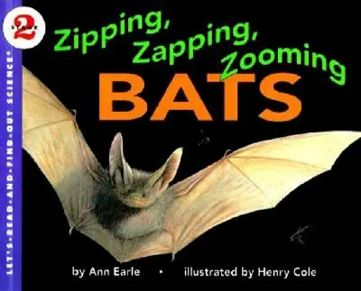 Murciélagos zumbadores y zumbadores - Zipping, Zapping, Zooming Bats