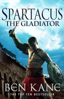 Espartaco: El Gladiador - (Espartaco 1) - Spartacus: The Gladiator - (Spartacus 1)