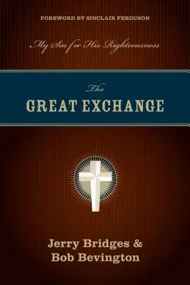 Gran Intercambio: Mi pecado por su justicia - Great Exchange: My Sin for His Righteousness