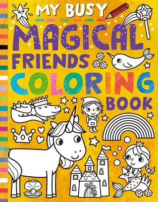 Libro para colorear Mis amigos mágicos - My Busy Magical Friends Coloring Book