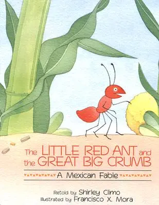 La hormiguita roja y la gran migaja - The Little Red Ant and the Great Big Crumb