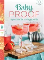 A prueba de bebés: Cócteles para la futura mamá - Baby Proof: Mocktails for the Mom-To-Be