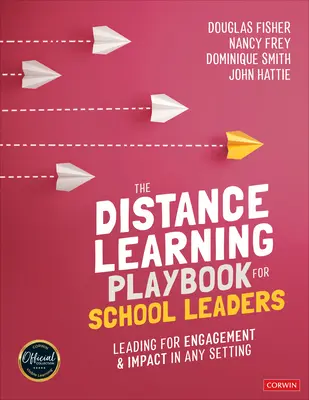 The Distance Learning Playbook for School Leaders: Liderando el compromiso y el impacto en cualquier entorno - The Distance Learning Playbook for School Leaders: Leading for Engagement and Impact in Any Setting