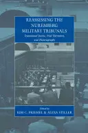 Reevaluación de los Tribunales Militares de Núremberg: Justicia transicional, narraciones de los juicios e historiografía - Reassessing the Nuremberg Military Tribunals: Transitional Justice, Trial Narratives, and Historiography