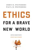 Ética para un mundo feliz, segunda edición (actualizada y ampliada) - Ethics for a Brave New World, Second Edition (Updated and Expanded)