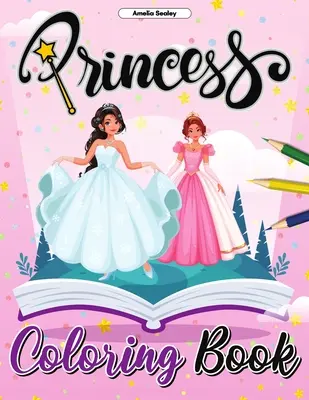 Libro para colorear de princesas: Libro para colorear de princesas, encantadoras páginas para colorear para relajarse y aliviar el estrés - Princess Coloring Book: Pretty Princess Coloring Book, Enchanting Coloring Pages for Relaxation and Stress Relief