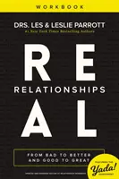 Libro de ejercicios de relaciones reales: De lo malo a lo mejor y de lo bueno a lo mejor - Real Relationships Workbook: From Bad to Better and Good to Great