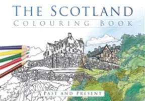 Libro para colorear de Escocia: Pasado y Presente - The Scotland Colouring Book: Past and Present