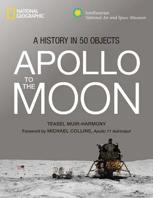 Apolo a la Luna: Una historia en 50 objetos - Apollo to the Moon: A History in 50 Objects