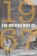 Los disturbios de Detroit de 1967 - The Detroit Riot of 1967