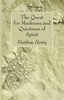 La búsqueda de la mansedumbre y la quietud de espíritu - The Quest for Meekness and Quietness of Spirit