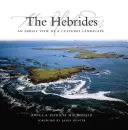 Las Hébridas: Una vista aérea de un paisaje cultural - The Hebrides: An Aerial View of a Cultural Landscape