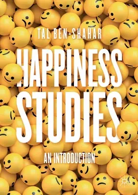 Estudios sobre la felicidad: Una introducción - Happiness Studies: An Introduction