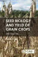 Biología de las semillas y rendimiento de los cultivos de cereales - Seed Biology and Yield of Grain Crops