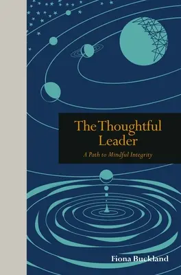 Liderazgo reflexivo: Guía para liderar con mente, cuerpo y alma - Thoughtful Leadership: A Guide to Leading with Mind, Body and Soul