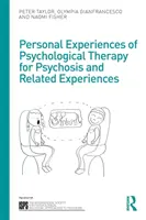 Experiencias personales de terapia psicológica para la psicosis y experiencias relacionadas - Personal Experiences of Psychological Therapy for Psychosis and Related Experiences