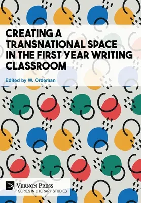 Crear un espacio transnacional en el aula de escritura de primer curso - Creating a Transnational Space in the First Year Writing Classroom