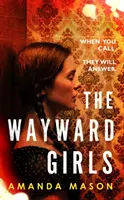 Wayward Girls - La escalofriante lectura perfecta para el verano - Wayward Girls - The perfect chilling summer read