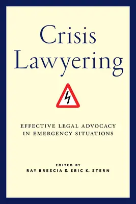 Abogacía de crisis: Abogacía eficaz en situaciones de emergencia - Crisis Lawyering: Effective Legal Advocacy in Emergency Situations