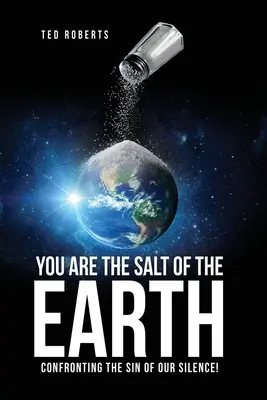 Tú eres la sal de la tierra: ¡Afrontar el pecado de nuestro silencio! - You are the Salt of the Earth: Confronting the Sin of our Silence!