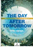 El día de mañana: Cómo sobrevivir en tiempos de innovación radical - The Day After Tomorrow: How to Survive in Times of Radical Innovation