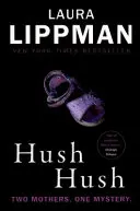 Hush Hush - Una novela de Tess Monaghan - Hush Hush - A Tess Monaghan Novel