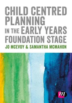 La planificación centrada en el niño en la etapa de educación infantil - Child Centred Planning in the Early Years Foundation Stage
