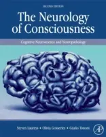 La Neurología de la Conciencia: Neurociencia cognitiva y neuropatología - The Neurology of Consciousness: Cognitive Neuroscience and Neuropathology