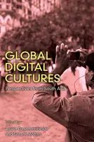 Culturas digitales globales: Perspectivas desde el sur de Asia - Global Digital Cultures: Perspectives from South Asia