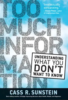 Demasiada información: Entender lo que no se quiere saber - Too Much Information: Understanding What You Don't Want to Know