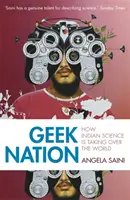 Nación friki: Cómo la ciencia india se está apoderando del mundo - Geek Nation: How Indian Science Is Taking Over the World