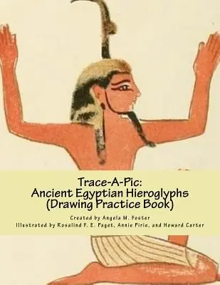 Trace-A-Pic: Jeroglíficos del Antiguo Egipto (Libro de Prácticas de Dibujo) - Trace-A-Pic: Ancient Egyptian Hieroglyphs (Drawing Practice Book)